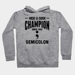 Hide & Seek Champion since 1960 Semicolon black Hoodie